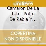 Camaron De La Isla - Potro De Rabia Y Miel cd