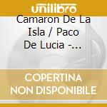 Camaron De La Isla / Paco De Lucia - Canastera cd musicale di Camaron De La Isla / Paco De Lucia