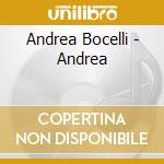 Andrea Bocelli - Andrea cd musicale di Andrea Bocelli