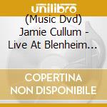 (Music Dvd) Jamie Cullum - Live At Blenheim Palace cd musicale