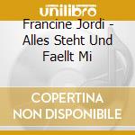 Francine Jordi - Alles Steht Und Faellt Mi cd
