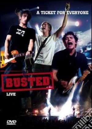 (Music Dvd) Busted - A Ticket For Everyone-Busted Live cd musicale