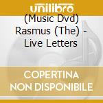 (Music Dvd) Rasmus (The) - Live Letters