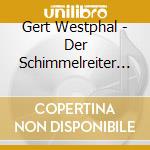 Gert Westphal - Der Schimmelreiter (6 Cd) cd