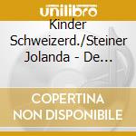 Kinder Schweizerd./Steiner Jolanda - De Mondbaer cd