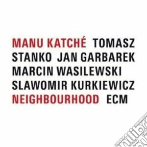 Manu Katche' - Neighbourhood cd musicale di KATCHE'MANU