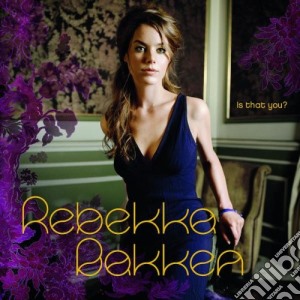Rebekka Bakken - Is That You cd musicale di Bakken Rebekka