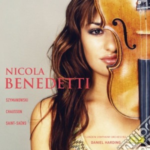 Nicola Benedetti: Szymanowski, Chausson, Saint-Saens cd musicale