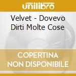 Velvet - Dovevo Dirti Molte Cose cd