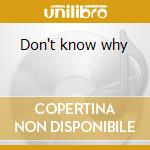 Don't know why cd musicale di Fargetta feat. sagi