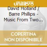 David Holland / Barre Phillips - Music From Two Basses
