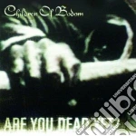 Children Of Bodom - Are You Dead Yet cd