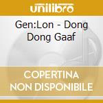Gen:Lon - Dong Dong Gaaf cd