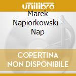 Marek Napiorkowski - Nap cd musicale di Marek Napiorkowski