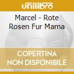 Marcel - Rote Rosen Fur Mama cd