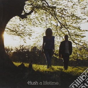 Hush - In A Lifetime cd musicale di HUSH
