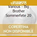 Various - Big Brother Sommerfete 20 cd