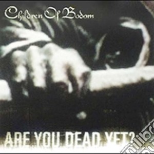 (LP Vinile) Children Of Bodom - Are You Dead Yet lp vinile di Children Of Bodom