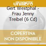 Gert Westphal - Frau Jenny Treibel (6 Cd) cd musicale di Gert Westphal