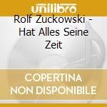 Rolf Zuckowski - Hat Alles Seine Zeit cd