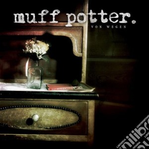 Muff Potter - Von Wegen cd musicale di Muff Potter