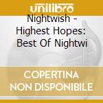 Nightwish - Highest Hopes: Best Of Nightwi cd musicale di Nightwish
