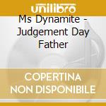 Ms Dynamite - Judgement Day Father cd musicale