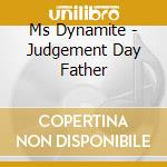 Ms Dynamite - Judgement Day Father cd
