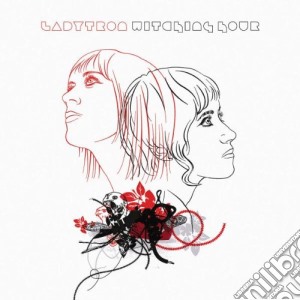 Ladytron - Witching Hour cd musicale di LADYTRON