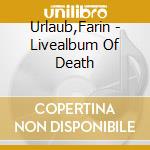 Urlaub,Farin - Livealbum Of Death cd