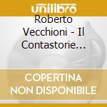 Roberto Vecchioni - Il Contastorie (Cd+Libro)