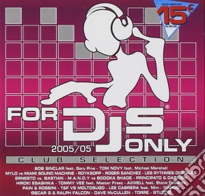 For Dj's Only 2005/05 Club Selection / Various cd musicale di ARTISTI VARI
