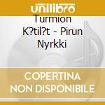 Turmion K?til?t - Pirun Nyrkki cd