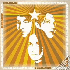 Soledad Brothers - The Hardest Walk cd musicale di Soledad Brothers