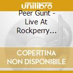 Peer Gunt - Live At Rockperry (Cd+Dvd) cd