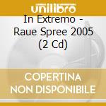 In Extremo - Raue Spree 2005 (2 Cd) cd