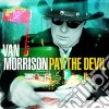 Van Morrison - Pay The Devil cd