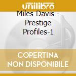 Miles Davis - Prestige Profiles-1 cd