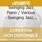 Swinging Jazz Piano / Various - Swinging Jazz Piano / Various cd musicale di ARTISTI VARI