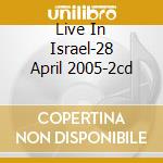 Live In Israel-28 April 2005-2cd cd musicale di NOA & THE SOLIS STRING QUARTET