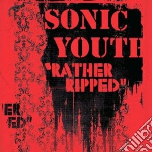 Sonic Youth - Rather Ripped cd musicale di SONIC YOUTH