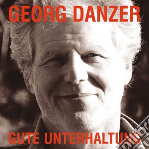 Georg Danzer - Gute Unterhaltung cd musicale di Danzer, Georg