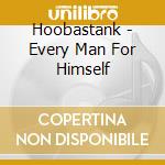 Hoobastank - Every Man For Himself cd musicale di Hoobastank