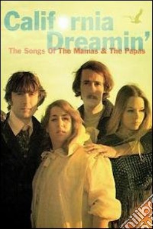 (Music Dvd) Mamas & The Papas - California Dreaming cd musicale