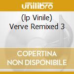 (lp Vinile) Verve Remixed 3 cd