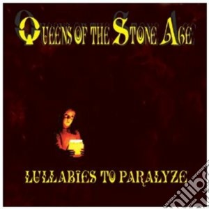 Queens Of The Stone Age - Lullabies To Paralyze cd musicale di QUEENS OF THE STONE AGE