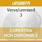 Verve/unmixed 3 cd
