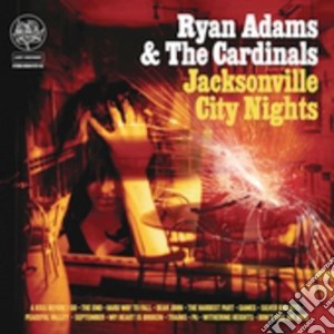 Ryan Adams - Jacksonville City Nights cd musicale di Ryan Adams