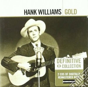 Hank Williams - Gold (2 Cd) cd musicale di WILLIAMS HANK