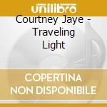 Courtney Jaye - Traveling Light